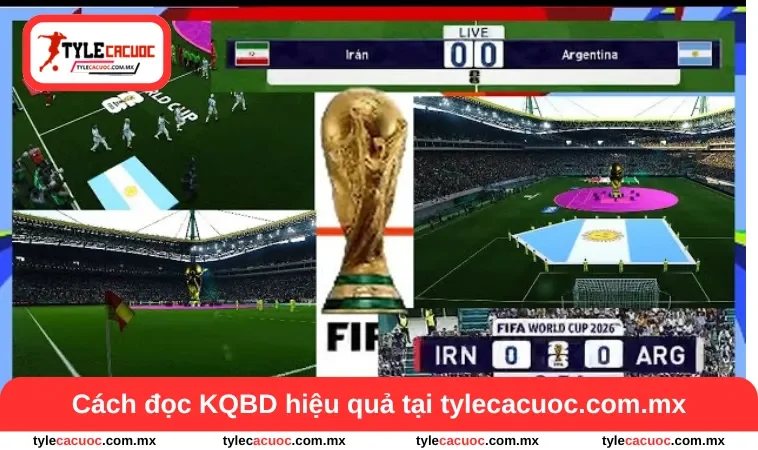 Kết quả bóng đá 3 Cách đọc KQBD hiệu quả tại tylecacuoc.com.mx