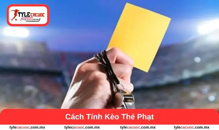cách tính kèo thẻ phạt