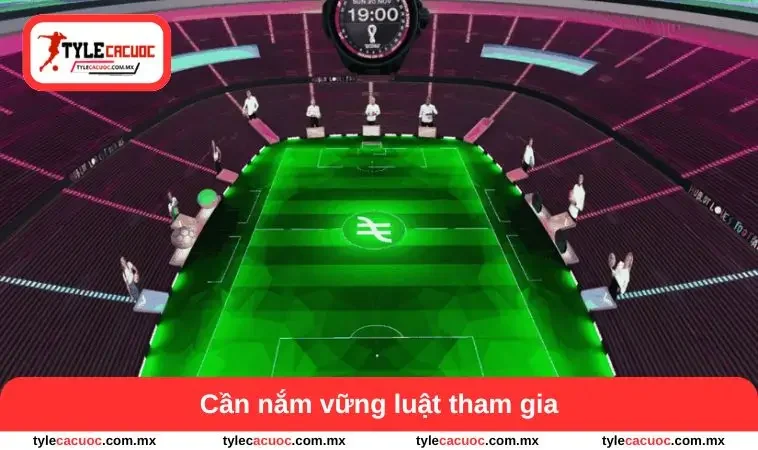 Cách Chơi Bóng Đá Ảo Dễ Thắng - Chiến Lược Thông Minh 1 Cần nắm vững luật tham gia