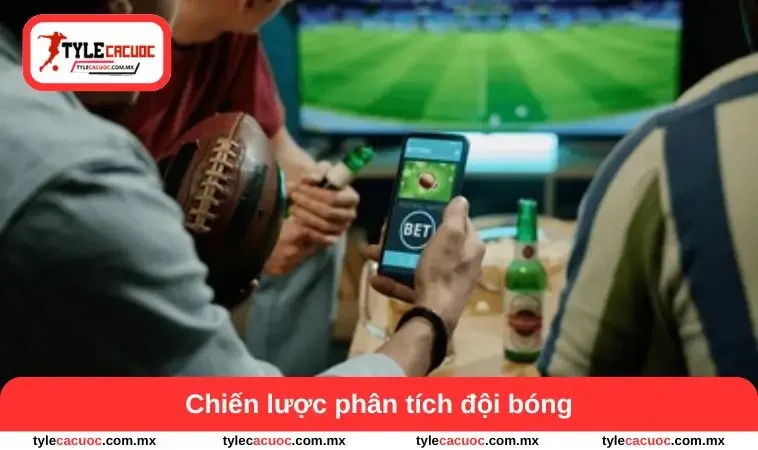 Kèo Đồng Banh - Bí Quyết Phân Tích Trận Đấu Dễ Dàng 3 Chiến lược phân tích đội bóng