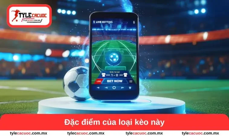 Kèo Kick Off Là Gì? Loại Kèo Nhanh, Hấp Dẫn Cho Người Mới 1 Đặc điểm của loại kèo này