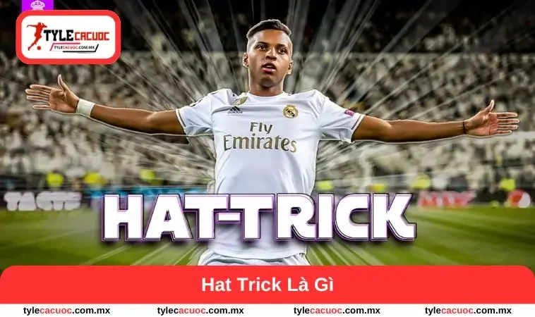 hat trick là gì