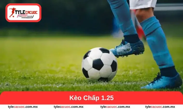 kèo chấp 1.25