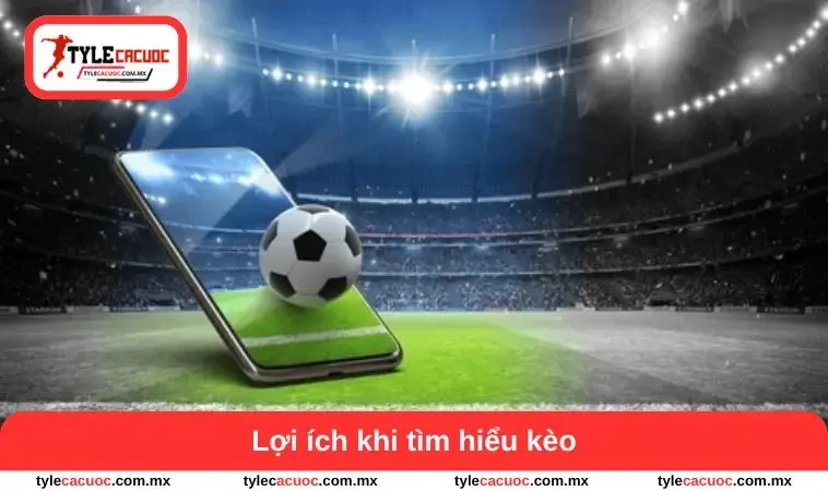 Kèo Xiên - Tổng Hợp Trận Đấu Để Nắm Bắt Chiến Thuật Bóng Đá 3 Lợi ích khi tìm hiểu kèo