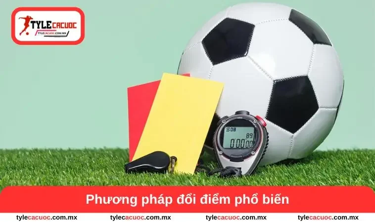 Cách Tính Kèo Thẻ Phạt Chuẩn Xác - Hướng Dẫn Chi Tiết 1 Phương pháp đổi điểm phổ biến